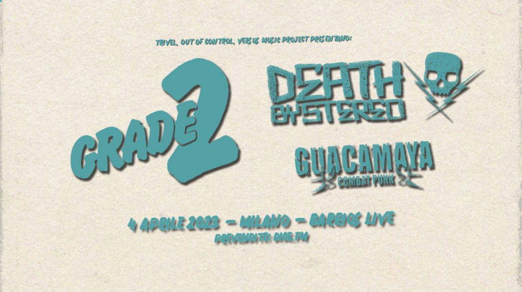 Grade 2 + Death By Stereo + Guacamaya